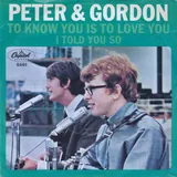 Hoes Peter & Gordon - To Know You Is To Love You