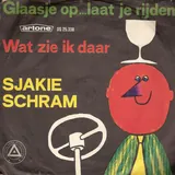 Hoes Sjakie Schram - Glaasje Op...laat Je Rijden
