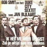 Hoes Bob Smit & Het Duke City Sextet - Ik Heb Me Weer Vergist