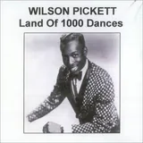 Hoes Wilson Pickett - Land Of 1000 Dances