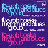 Hoes Rob Hoeke Rhythm & Blues Group - When People Talk