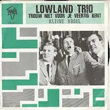 Hoes Lowland Trio - Trouw Niet Voor Je Veertig Bent