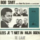 Hoes Bob Smit & Het Duke City Sextet - Te Laat