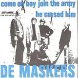Hoes Maskers - Come On Boy Join The Army