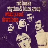 Hoes Rob Hoeke Rhythm & Blues Group - What Is Soul