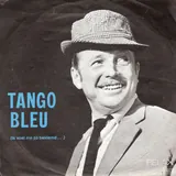 Hoes Toon Hermans - Tango Bleu (Ik Voel Me Zo Beklemd)