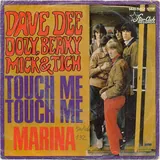 Hoes Dave Dee, Dozy, Beaky, Mick & Tich - Touch Me  