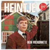 Hoes Heintje - Mama Vertel Me  Mijn Vriendinnetje