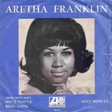Hoes Aretha Franklin - Since You've Been Gone (Sweet Sweet Baby)