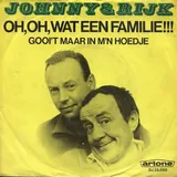 Hoes Johnny & Rijk - Oh Oh Wat Een Familie
