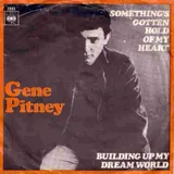 Hoes Gene Pitney - Something's Gotten Hold Of My Heart