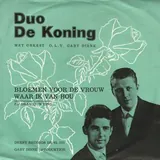 Hoes Duo De Koning - Bloemen Voor De Vrouw Waar Ik Van Hou