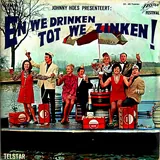Hoes Johnny Hoes - En We Drinken Tot We Zinken