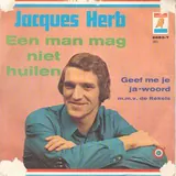 Hoes Jacques Herb - 'n Man Mag Niet Huilen