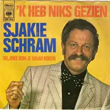 Hoes Sjakie Schram - Ik Heb Niks Gezien
