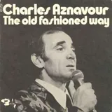 Hoes Charles Aznavour - The Old Fashioned Way