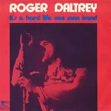 Hoes Roger Daltrey - It's A Hard Life