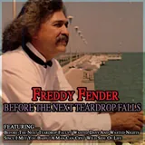 Hoes Freddy Fender - Before The Next Teardrop Falls