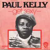 Hoes Paul Kelly - Get Sexy