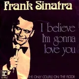Hoes Frank Sinatra - I Believe I'm Gonna Love You