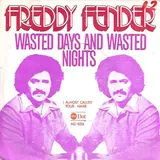 Hoes Freddy Fender - Wasted Days And Wasted Nights