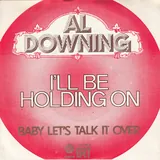 Hoes Al Downing - I'll Be Holding On