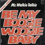 Hoes Mr. Walkie Talkie - Be My Boogie Woogie Baby