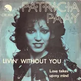 Hoes Patricia Paay - Livin' Without You