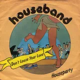 Hoes Houseband - Don't Lose Your Love