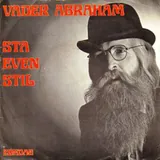 Hoes Vader Abraham - Sta Even Stil