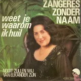 Hoes Zangeres Zonder Naam - Weet Je Waarom Ik Huil