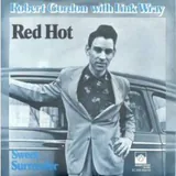 Hoes Robert Gordon & Link Wray - Red Hot
