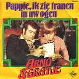 Hoes Arno & Gratje - Pappie Ik Zie Tranen In Uw Ogen