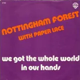 Hoes Nottingham Forrest Fc With Paper Lace - We Got The Whole World In Our Hands