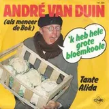 Hoes André Van Duin - K Heb Hele Grote Bloemkoole