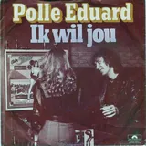 Hoes Polle Eduard - Ik Wil Jou