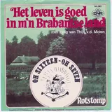Hoes Oh Sixteen Oh Seven - Het Leven Is Goed In M'n Brabantse Land