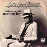 Hoes Long John Baldry - (Walk Me Out In The) Morning Dew