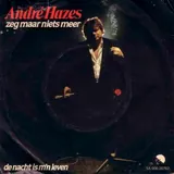 Hoes André Hazes - Zeg Maar Niets Meer