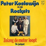 Hoes Peter Koelewijn & Zijn Rockets - Zolang De Motor Loopt