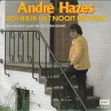 Hoes André Hazes - Zo Heb Ik Het Nooit Bedoeld
