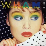 Hoes Wham! - Wake Me Up Before You Go Go