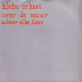 Hoes Klein Orkest - Over De Muur