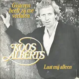 Hoes Koos Alberts - Gisteren Heeft Zij Mij Verlaten