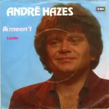 Hoes André Hazes - Ik Meen 't