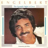 Hoes Engelbert Humperdinck - The Spanish Night Is Over