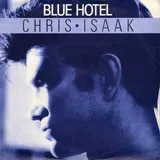 Hoes Chris Isaak - Blue Hotel