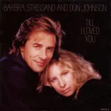 Hoes Barbra Streisand & Don Johnson - Till I Loved You