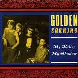 Hoes Golden Earring - My Killer My Shadow