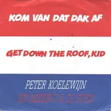 Hoes Peter Koelewijn & Mc Miker G & Deejay Sven - Kom Van Dat Dak Af